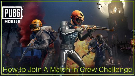 Pubg Crew Challenge How To Start Your Match In Pubg Crew Challenge - 