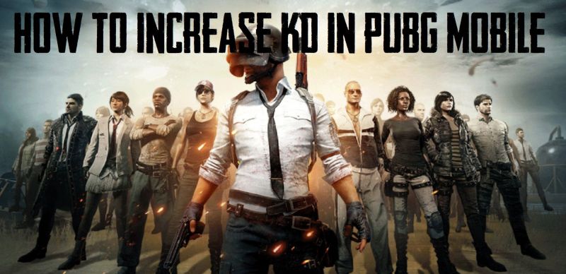 How to increase KD in PUBG Mobile?
