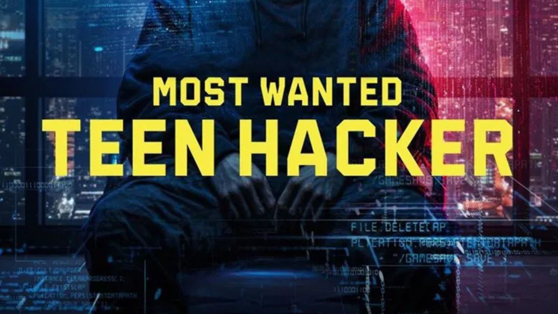 MOST WANTED: TEEN HACKER - Release date & time, streaming details, and more