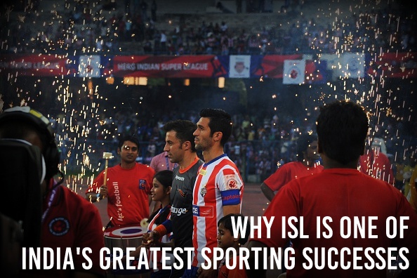 Why The Indian Super League Is One Of India's Greatest Sporting Successes